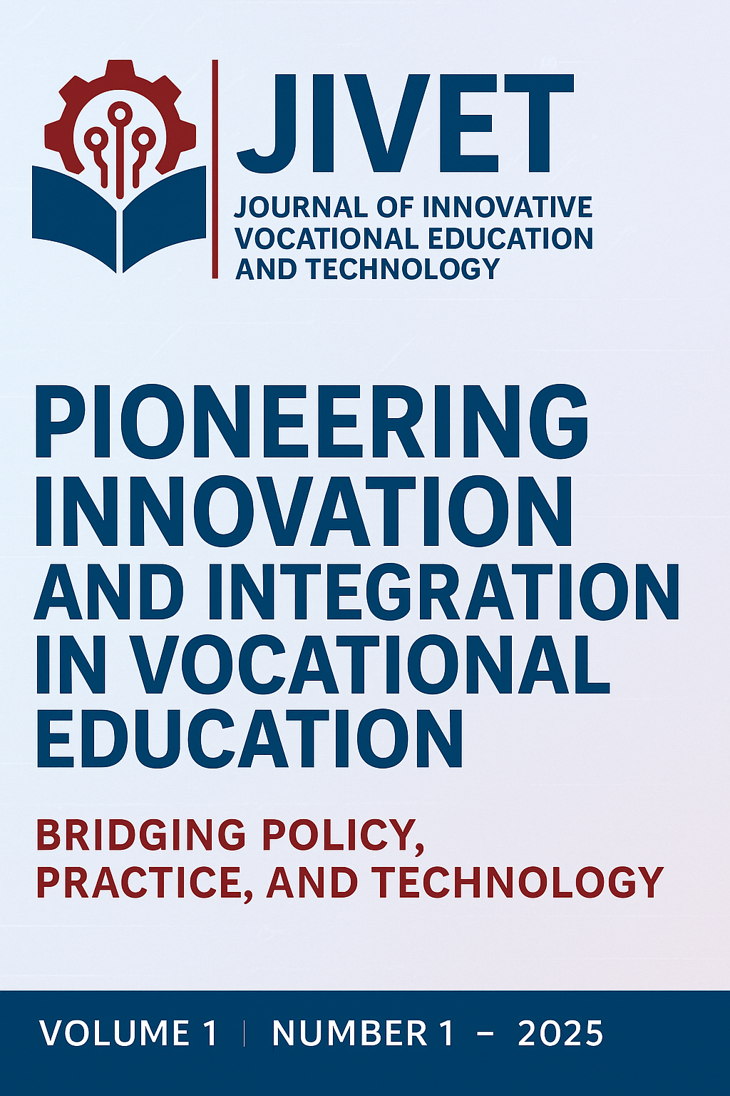 					View Vol. 1 No. 1 (2025): Pioneering Innovation and Integration in Vocational Education: Bridging Policy, Practice, and Technology
				
